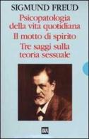 Psicopatologia della vita quotidiana-Il motto di spirito-Tre saggi sulla teoria sessuale di Sigmund Freud edito da Rizzoli