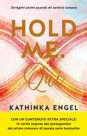 Hold me. Qui vol.2 di Kathinka Engel edito da Sperling & Kupfer