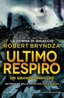 Ultimo respiro di Robert Bryndza edito da Newton Compton Editori