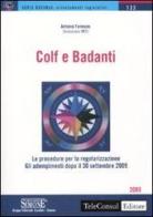 Colf e badanti. Le procedure per la regolarizzazione. Gli adempimenti dopo il 30 settembre 2009 di Antonio Femiano edito da Edizioni Giuridiche Simone