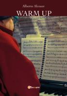 Warm up. 12 studi per pianoforte di Alberto Alcozer edito da Youcanprint