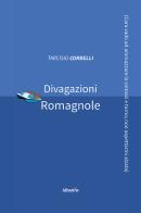 Divagazioni romagnole di Tarcisio Corbelli edito da Gruppo Albatros Il Filo