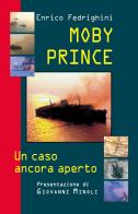 Moby Prince. Un caso ancora aperto di Enrico Fedrighini edito da Paoline Editoriale Libri