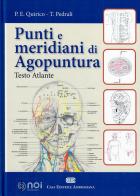 Punti e meridiani di agopuntura di Piero Ettore Quirico, Tiziana Pedrali edito da Noi