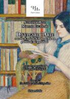Divulgare l'arte. Raccolta di articoli di Rossana Buono pubblicati sui quotidiani di Alessandra Izzo, Martina Calzolari edito da Universitalia