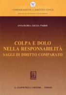 Colpa e dolo nella responsabilità. Saggi di diritto comparato di Annamaria Giulia Parisi edito da Giappichelli