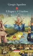 Il regno e il giardino di Giorgio Agamben edito da Neri Pozza