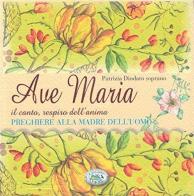 Ave Maria. Con CD-Audio edito da Edizioni del Baldo