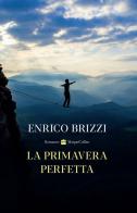 La primavera perfetta di Enrico Brizzi edito da HarperCollins Italia