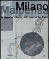 Milano Malpensa. La regione urbana nello spazio dei flussi edito da Alinea