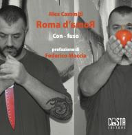 Roma d'amoR Con-fuso. Ediz. illustrata di Alex Caminiti edito da Casta Editore