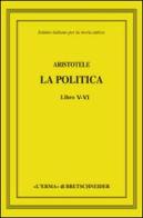 Aristotele. La politica. Libri V-VI edito da L'Erma di Bretschneider