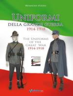 Uniformi della grande guerra 1914-1918. Ediz. italiana, inglese, francese e tedesca di Remigio Zizzo edito da Italia Editrice