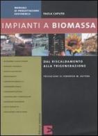 Impianti a biomassa di Paola Caputo edito da Edizioni Ambiente