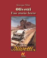 Olivetti. Una storia breve. Ediz. illustrata di Giuseppe Silmo edito da Hever