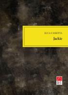 Jackie di Luca Cassetta edito da Brè