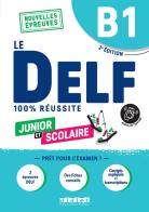 Le DELF 100% réussite. Junior et Scolaire. B1. Per le Scuole superiori. Con Didierfle App edito da Didier