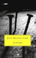 Le tre bare di John D. Carr edito da Mondadori
