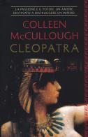 Cleopatra di Colleen McCullough edito da Rizzoli