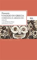 Viaggio in Grecia. Guida antiquaria e artistica. Testo greco a fronte vol.2 di Pausania edito da Rizzoli