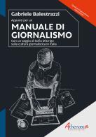 Appunti per un manuale di giornalismo di Gabriele Balestrazzi edito da Athenaeum Edizioni Universitarie