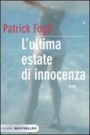 L' ultima estate di innocenza di Patrick Fogli edito da Piemme
