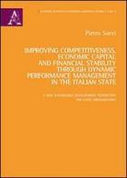 Improving competitiveness, economic capital and financial stability through dynamic performance management in the italian state di Pietro Sorci edito da Aracne