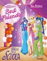 Il ballo della scuola. Best friends di Tea Stilton edito da Piemme