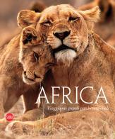 Africa. Viaggio nei grandi parchi nazionali. Ediz. illustrata di Massimo Zanella edito da Skira