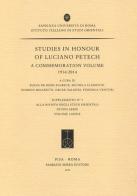 Studies in honour of Luciano Petech. A commemoration volume 1914-2014 edito da Fabrizio Serra Editore