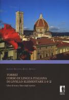 Vorrei. Corso di lingua italiana di livello elementare vol.1-2 di David Marini, Serena Baldini edito da Firenze University Press