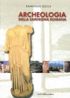 Archeologia della Sardegna romana di Raimondo Zucca edito da Carlo Delfino Editore
