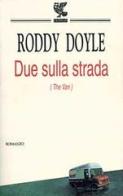 Due sulla strada di Roddy Doyle edito da Guanda
