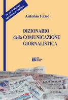Dizionario della comunicazione giornalistica di Antonio Fazio edito da Pellegrini
