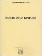 Morte di un editore di Giovanni Fragapane edito da Montedit