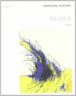 Blues di Giovanni Allegro edito da Andromeda Editrice