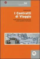 I contratti di viaggio. Profili dottrinali, giurisprudenziali, schemi operativi e formulario di Valerio De Gioia edito da Experta