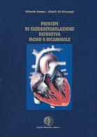 Principi di cardiostimolazione definitiva mono e bicamerale di Vittorio Guzzo, Nicolò Di Giovanni edito da Angelo Mazzotta Editore
