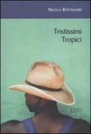 Tristissimi tropici di Nicola Bottiglieri edito da Ilisso