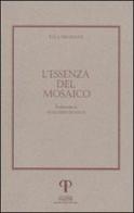 L' essenza del mosaico di Luca Nicoletti edito da Pazzini