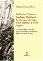 San Martino di Paravanico, Casa Rossi e il Gran Bosco fra Polcevera e Oltregiogo. Resti di un archivio di nobiltà valligiana di Roberto Balestrino edito da COEDIT