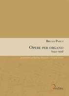 Opere per organo (1933-1999) di Bruno Pasut edito da Diastema