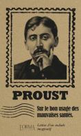 Sur le bon usage des mauvaises santés. Lettres d'un malade imaginatif di Marcel Proust edito da L'orma