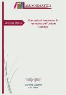Contrasto al terrorismo: la normativa dell'Unione Europea di Vincenzo Manzo edito da Currenti Calamo Editore