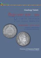 Bergamo 1859-1861. La carità cristiana e gli elogi francesi-Bergame 1859-1861 Charité Chrtienne et louange francaise. Ediz. bilingue di Gianluigi Valotti edito da Liberedizioni