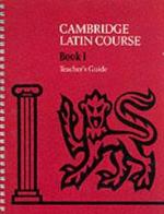 The Cambridge Latin Course. Cambridge School Classics Project. Teacher's Guide: Book I edito da Cambridge