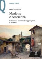 Nazione e coscienza. Il liberalismo moderato di Filippo Ugolini (1792-1865) di Stefano Orazi edito da Mondadori Education