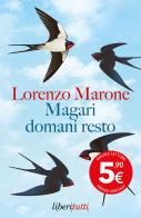 Magari domani resto di Lorenzo Marone edito da Feltrinelli