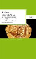 Geografia. Il Peloponneso. Libro 8º di Strabone edito da Rizzoli