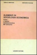 Elementi di sociologia economica vol.1 di Enrica Amaturo, Gerardo Ragone edito da Liguori